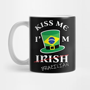 Kiss Me I'm not Irish T-Shirt Funny Brazil St Patrick's Day Mug